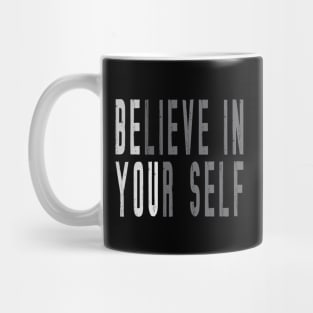 Believe In Yourself Mug